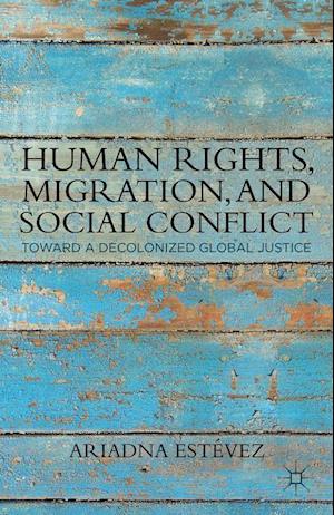 Human Rights, Migration, and Social Conflict