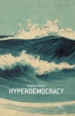 Hyperdemocracy