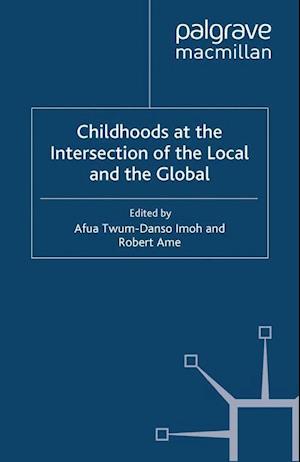 Childhoods at the Intersection of the Local and the Global