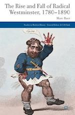 The Rise and Fall of Radical Westminster, 1780-1890