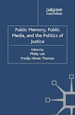 Public Memory, Public Media and the Politics of Justice