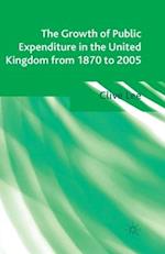 The Growth of Public Expenditure in the United Kingdom from 1870 to 2005