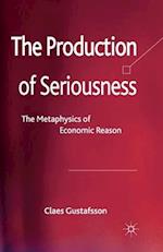 The Production of Seriousness