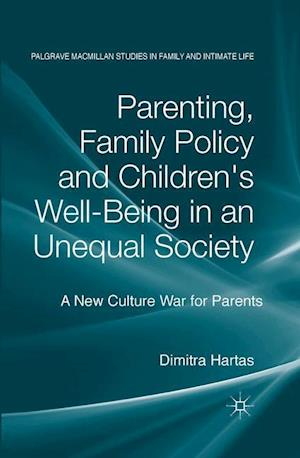 Parenting, Family Policy and Children's Well-Being in an Unequal Society