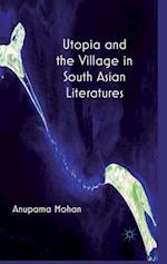 Utopia and the Village in South Asian Literatures