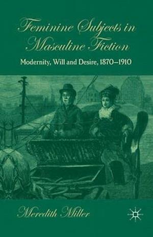 Feminine Subjects in Masculine Fiction