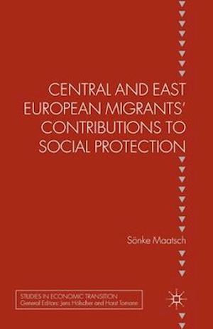 Central and East European Migrants' Contributions to Social Protection