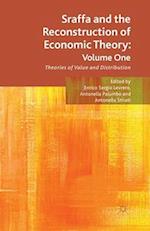 Sraffa and the Reconstruction of Economic Theory: Volume One