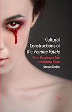 Cultural Constructions of the Femme Fatale