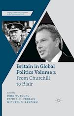 Britain in Global Politics Volume 2