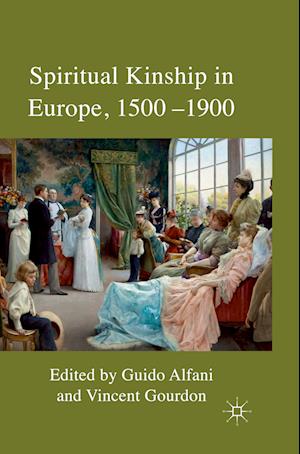Spiritual Kinship in Europe, 1500-1900