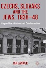 Czechs, Slovaks and the Jews, 1938-48