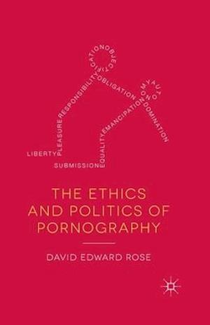 The Ethics and Politics of Pornography