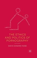 The Ethics and Politics of Pornography