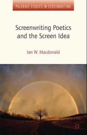 Screenwriting Poetics and the Screen Idea