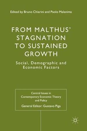 From Malthus' Stagnation to Sustained Growth