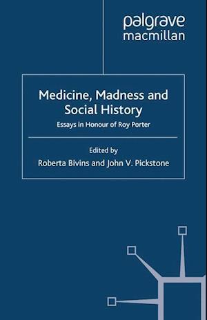 Medicine, Madness and Social History