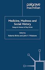 Medicine, Madness and Social History