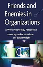 Friends and Enemies in Organizations
