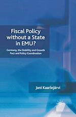 Fiscal Policy Without a State in EMU?