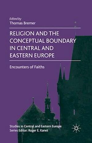 Religion and the Conceptual Boundary in Central and Eastern Europe