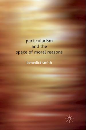 Particularism and the Space of Moral Reasons