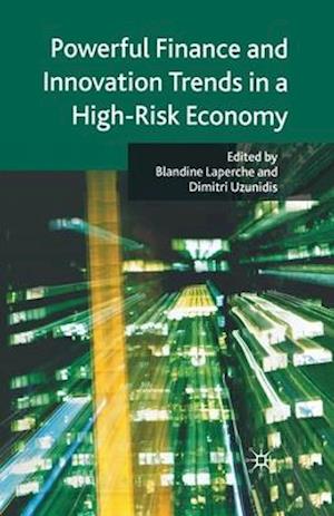 Powerful Finance and Innovation Trends in a High-Risk Economy