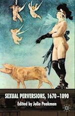 Sexual Perversions, 1670–1890