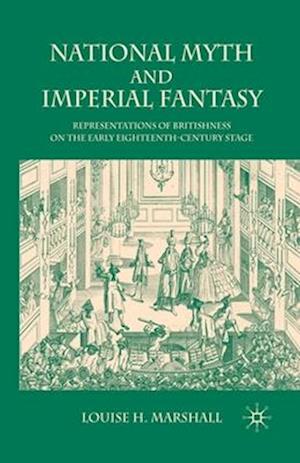 National Myth and Imperial Fantasy