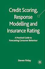 Credit Scoring, Response Modelling and Insurance Rating