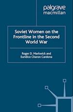 Soviet Women on the Frontline in the Second World War