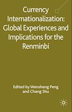 Currency Internationalization: Global Experiences and Implications for the Renminbi