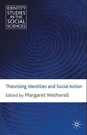 Theorizing Identities and Social Action