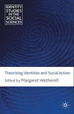 Theorizing Identities and Social Action