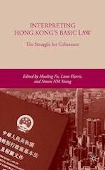 Interpreting Hong Kong’s Basic Law: The Struggle for Coherence
