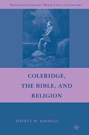 Coleridge, the Bible, and Religion