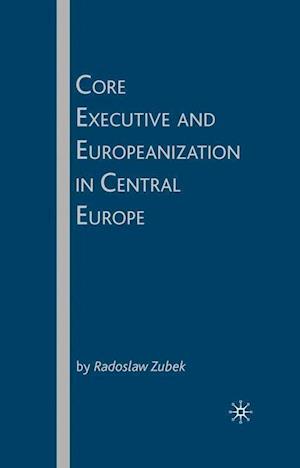 Core Executive and Europeanization in Central Europe