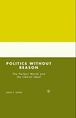 Politics without Reason