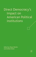 Direct Democracy’s Impact on American Political Institutions