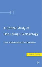 A Critical Study of Hans Küng’s Ecclesiology