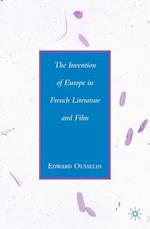 The Invention of Europe in French Literature and Film