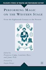 Performing Magic on the Western Stage