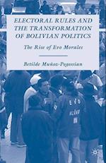 Electoral Rules and the Transformation of Bolivian Politics