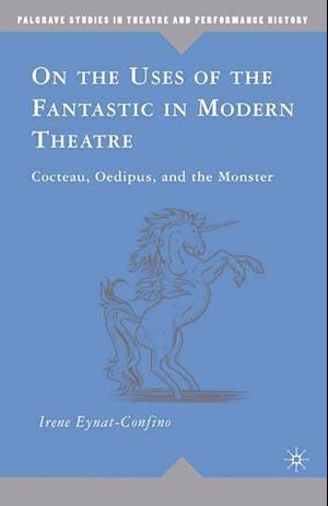 On the Uses of the Fantastic in Modern Theatre