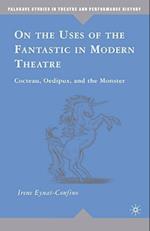 On the Uses of the Fantastic in Modern Theatre