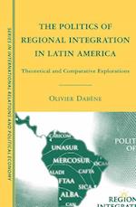 The Politics of Regional Integration in Latin America