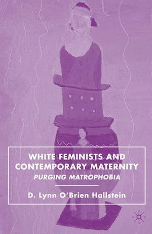 White Feminists and Contemporary Maternity