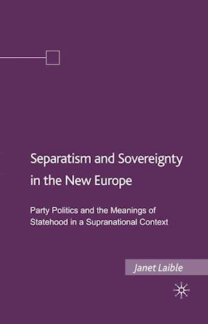 Separatism and Sovereignty in the New Europe