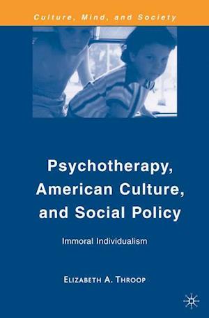 Psychotherapy, American Culture, and Social Policy