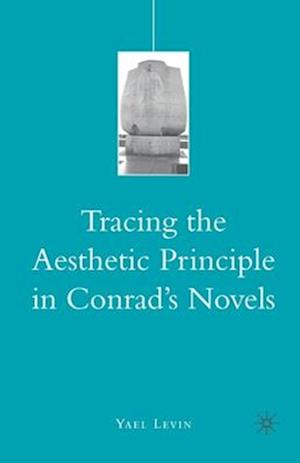 Tracing the Aesthetic Principle in Conrad's Novels